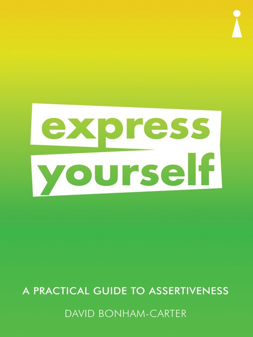 Title details for A Practical Guide to Assertiveness by David Bonham-Carter - Available